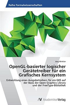 portada OpenGL-Basierter Logischer Geratetreiber Fur Ein Grafisches Kernsystem