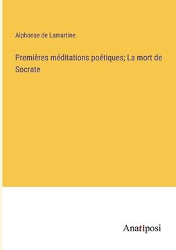 portada Premières méditations poétiques; La mort de Socrate (en Francés)