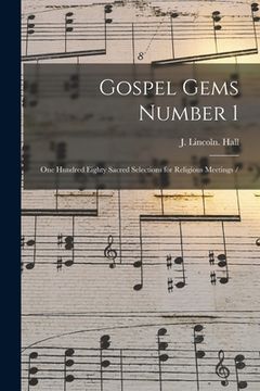 portada Gospel Gems Number 1: One Hundred Eighty Sacred Selections for Religious Meetings / (en Inglés)