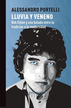 portada Lluvia ya Veneno. Bob Dylan y una Balada Entre Tradicion y Modernidad