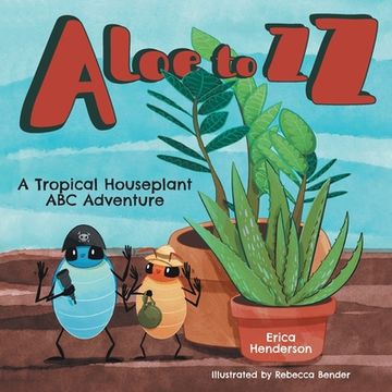 portada Aloe to zz: A Tropical Houseplant abc Adventure 