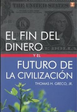 portada El fin del Dinero y el Futuro de la Civilizacion