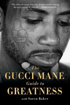 portada The Gucci Mane Guide to Greatness (en Inglés)