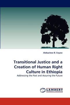 portada transitional justice and a creation of human right culture in ethiopia (en Inglés)