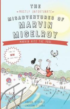 portada The Mostly Unfortunate Misadventures of Marvin Migelroy: Marvin Hits the Pool (in English)
