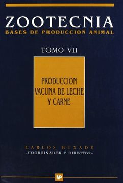 portada Producción Vacuna de Leche y Carne. (Zootecnia. Tomo Vii) (in Spanish)