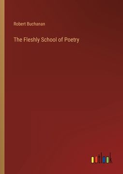 portada The Fleshly School of Poetry (en Inglés)