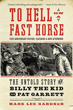 portada To Hell on a Fast Horse Updated Edition: The Untold Story of Billy the kid and pat Garrett (in English)