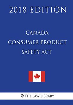portada Canada Consumer Product Safety act - 2018 Edition (en Inglés)