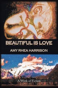 portada Beautiful Is Love: A Work of Fiction (in English)
