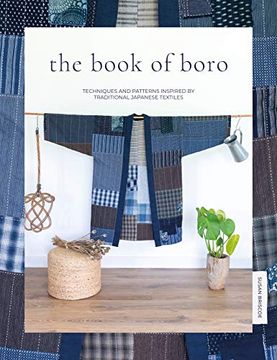 portada The Book of Boro: Techniques and Patterns Inspired by Traditional Japanese Textiles (in English)