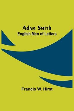 portada Adam Smith; English Men of Letters (en Inglés)