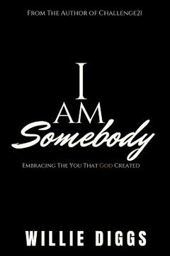 portada I Am Somebody: Embracing the You that God Created