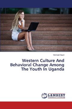 portada Western Culture And Behavioral Change Among The Youth In Uganda