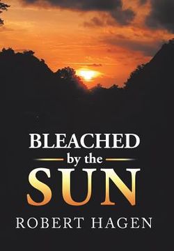 portada Bleached by the Sun (in English)