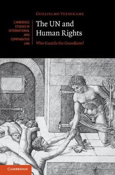 portada The un and Human Rights: Who Guards the Guardians? (Cambridge Studies in International and Comparative Law) (en Inglés)
