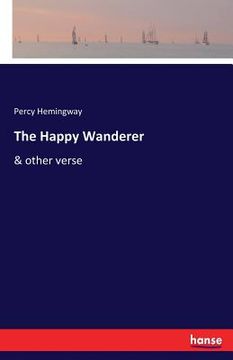 portada The Happy Wanderer: & other verse (en Inglés)