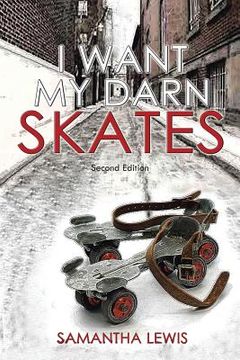 portada I Want My Darn Skates (in English)