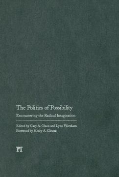 portada the politics of possibility: encountering the radical imagination (en Inglés)
