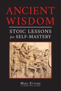 portada Ancient Wisdom: Stoic Lessons for Self-Mastery (en Inglés)