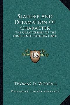 portada slander and defamation of character: the great crimes of the nineteenth century (1884) (en Inglés)