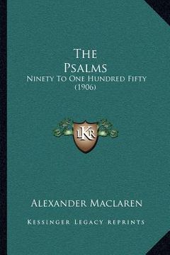 portada the psalms: ninety to one hundred fifty (1906) (en Inglés)