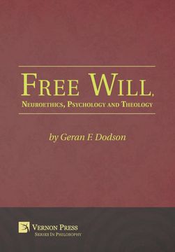 portada Free Will, Neuroethics, Psychology and Theology (Vernon Series in Philosophy) (en Inglés)