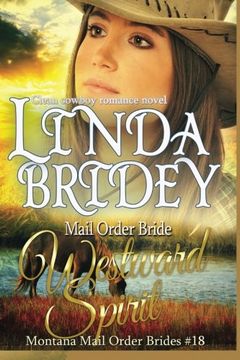 portada Mail Order Bride - Westward Spirit: Clean Historical Cowboy Romance Novel (Montana Mail Order Brides) (Volume 18) (en Inglés)