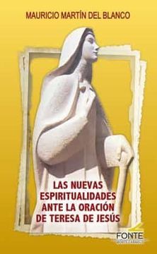 portada Las Nuevas Espiritualidades Ante la Oracion de Teresa de Jesus