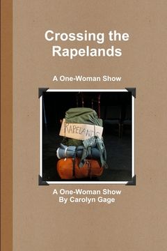 portada Crossing the Rapelands: A One-Woman Show (in English)