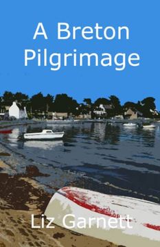 portada A Breton Pilgrimage: Following the tro Breiz Pilgrimage Route Around Brittany, France (en Inglés)