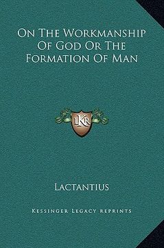 portada on the workmanship of god or the formation of man (en Inglés)