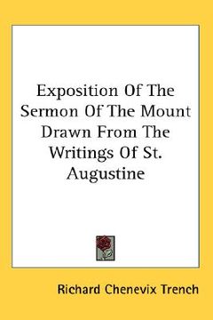 portada exposition of the sermon of the mount drawn from the writings of st. augustine (en Inglés)