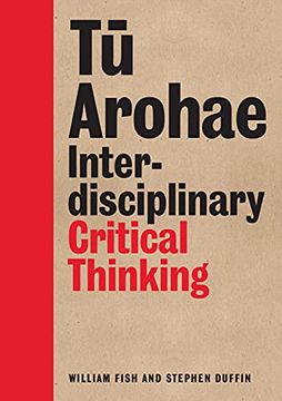 portada Tu Arohae: Interdisciplinary Critical Thinking de Stephen Duffin(Massey Univ) (in English)