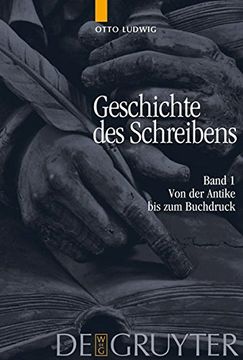 portada Geschichte des Schreibens: Von der Antike bis zum Buchdruck v. 1