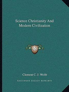 portada science christianity and modern civilization (en Inglés)