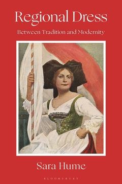 portada Regional Dress: Between Tradition and Modernity (in English)