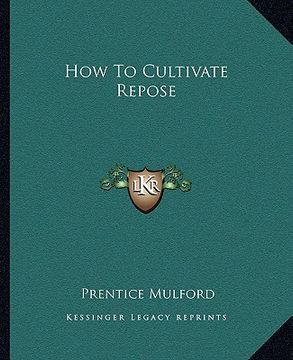 portada how to cultivate repose (en Inglés)