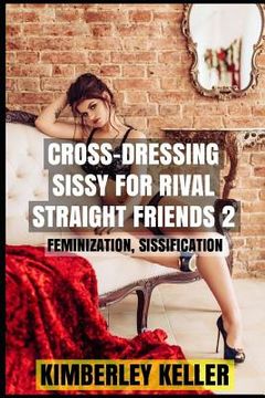 portada Cross-Dressing Sissy For Rival Straight Friends 2