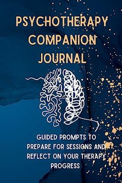 portada Psychotherapy Companion Journal: Guided Prompts to Prepare for Sessions and Reflect on Your Therapy Progress (en Inglés)