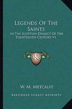 portada legends of the saints: in the scottish dialect of the fourteenth century v1: introduction and text
