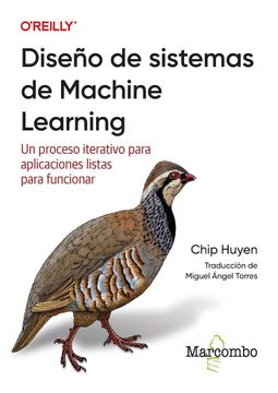 portada Diseño de sistemas de Machine Learning: Un proceso iterativo para aplicaciones listas para funcionar