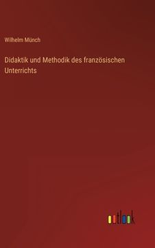 portada Didaktik und Methodik des französischen Unterrichts (en Alemán)