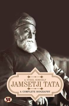 portada Jamsetji Tata: A Complete Biography (en Inglés)