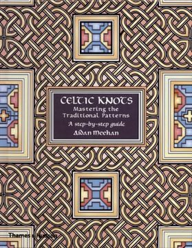 portada Celtic Knots: Mastering the Traditional Patterns (en Inglés)