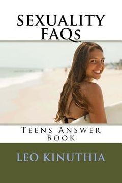 portada SEXUALITY FAQs - Teens Answer Book (en Inglés)