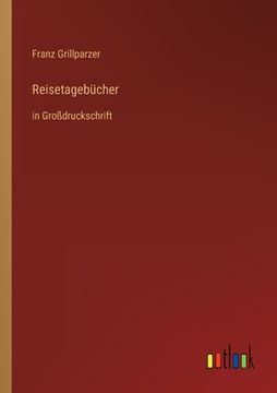 portada Reisetagebücher: in Großdruckschrift (en Alemán)