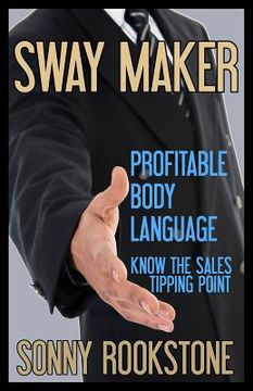 portada sway maker: profitable body language (en Inglés)