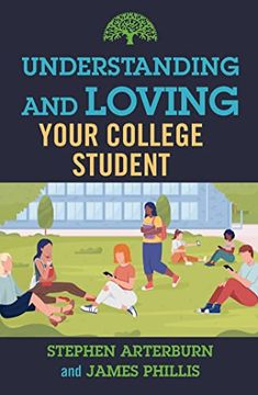 portada Understanding and Loving Your College Student (Understanding and Loving Series) (en Inglés)