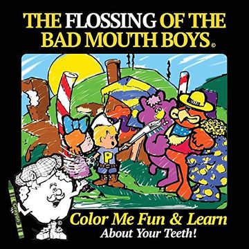 portada The Flossing of the Bad Mouth Boys: A Children's Story, Coloring and Activity Book